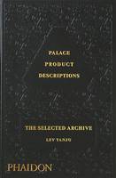 Palace product descriptions : the selected archive