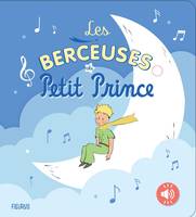 Le Petit Prince pour les bébés - sonore Les berceuses du Petit Prince