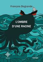 L'ombre d'une racine