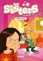 Les Sisters - La Série TV - Poche - tome 64, Sister Coco