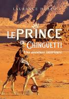 Le prince de Chinguetti, Une aventure intérieure