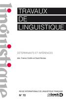 Travaux de linguistique 2016/1 - 72 - Déterminants et inférences