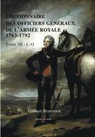 Dictionnaire des officiers généraux de l'Armée royale, 1763-1792, 3, Dictionnaire des officiers généraux de l'armée royale 1763-1792 - Tome III - L-O