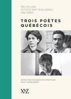 TROIS POETES QUEBECOIS (NOUVELLE EDITION)