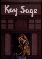 Kay Sage ou Le surréalisme américain - biographie 1898-1963, biographie 1898-1963
