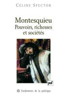 Montesquieu. Pouvoirs, richesses et sociétés, pouvoirs, richesses et sociétés