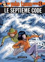 Yoko Tsuno électronicienne, 24, Yoko Tsuno - Tome 24 - Le Septième Code