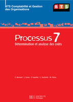 BTS comptabilité et gestion des organisations, Processus 7 BTS CGO - livre élève - édition 2006, Détermination et analyse des coûts