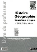 Histoire-Géographie Éducation Civique - 1res STI2D-STL-STD2A Livre du professeur