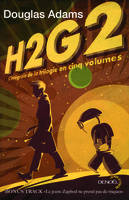 H2G2 - L'INTEGRALE DE LA TRILOGIE EN CINQ VOLUMES, L'intégrale de la trilogie en cinq volumes