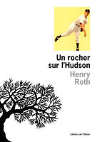 À la merci d'un courant violent., 2, Un rocher sur l'Hudson