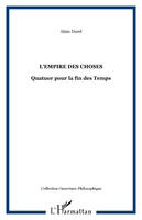 L'empire des choses, Quatuor pour la fin des Temps