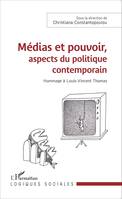 Médias et pouvoir, aspects du politique contemporain, Hommage à Louis-Vincent Thomas