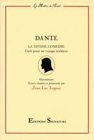 DANTE, La Divine Comédie - Clefs pour un voyage intérieur, clefs pour un voyage intérieur