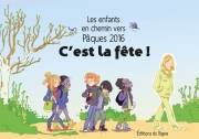 les enfants en chemin vers Pâques 2016,c'est la fête!