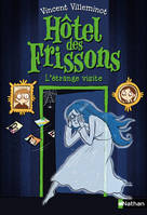 4, Hôtel des frissons - tome 4 L'étrange visite