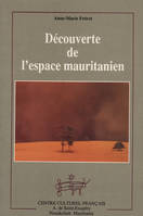 DÉCOUVERTE DE L'ESPACE MAURITANIEN