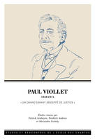 Paul Viollet, Un grand savant assoiffé de justice