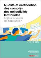 Qualité et certification des comptes des collectivités territoriales, Enjeux et outils de fiabilisation