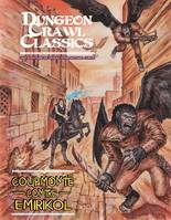 Dungeon Crawl Classics 07 : Coup monté contre Emrikol