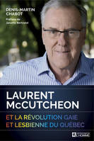 Laurent McCutcheon et la révolution gaie et lesbienne du Québec