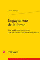 Engagements de la forme, Une sociolecture des oeuvres de carlo emilio gadda et claude simon