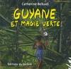 Guyane et Magie verte