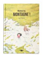 Montre-toi, montagne !