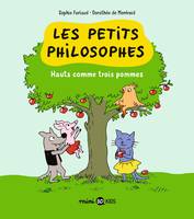 4, Les petits philosophes, Tome 04, Hauts comme trois pommes