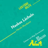 Naokos Lächeln von Haruki Murakami (Lektürehilfe), Detaillierte Zusammenfassung, Personenanalyse und Interpretation