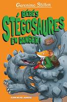Bébés stégosaures en danger ! - tome 6, Sur l'île des derniers dinosaures - tome 6
