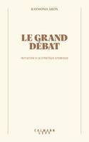 Le grand débat, Initiation à la stratégie atomique