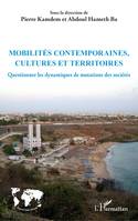 Mobilités contemporaines, cultures et territoires, Questionner les dynamiques de mutations des sociétés