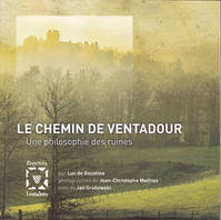 Le chemin de Ventadour, une philosophie des ruines, une philosophie des ruines