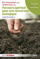 Parcours spirituel pour une conversion écologique, L'appel de laudato si'