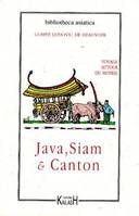 Voyage autour du monde - Java, Siam et Canton, Java, Siam et Canton