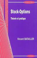 Stock-options - théorie et pratique, théorie et pratique