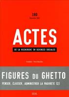 Actes de la recherche en sciences sociales, n°  160, Figures du ghetto, Figures du ghetto, Figures du ghetto