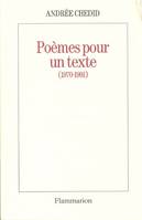 Poèmes pour un texte, 1970-1991