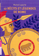 12 récits et légendes de la Rome antique