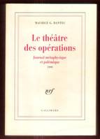 1, [Manuel de survie en territoire zéro], Le Théâtre des opérations, Journal métaphysique et polémique (1999)