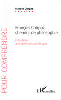 François Chirpaz chemins de philosophie, Entretiens avec Emmanuelle Bruyas