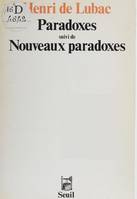 Paradoxes. Suivi de: Nouveaux Paradoxes, suivi de Nouveaux paradoxes