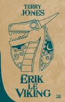 Erik le Viking, 10 ANS, 10 ROMANS, 10 EUROS 2016