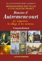 Histoire d'Autremencourt - la seigneurie, le village et les environs, la seigneurie, le village et les environs