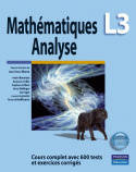 Mathématiques, L3, Analyse, Mathématiques L3 - Analyse, Cours complet avec 600 tests et exercices corrigés