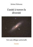 L'unité à travers la diversité, Vers une éthique universelle