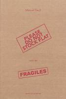 Do Not Stock Flat, Suivi De Fragile