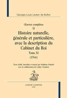 Histoire naturelle, générale et particulière, avec la description du Cabinet du Roy, 11, OEUVRES COMPLETES T11. HISTOIRE NATURELLE T11 (1764)
