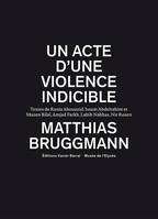 Un acte d'une violence indicible